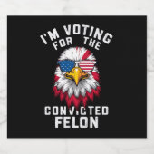 Ich stimme für den verurteilten Felon Funny Pro Tr Bierflaschenetikett (Einzelnes Label)