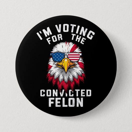 Ich stimme für den verurteilten Felon Funny Pro Tr Button (Vorderseite)