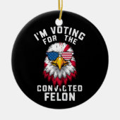 Ich stimme für den verurteilten Felon Funny Pro Tr Keramik Ornament (Vorne)