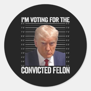 Ich stimme für den verurteilten Felon Funny Pro Tr Runder Aufkleber