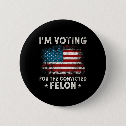 Ich stimme für den verurteilten Felon Funny Retro Button (Vorderseite)