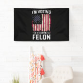 Ich stimme für den verurteilten Felon Pro Trump 20 Banner (Insitu)