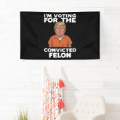 Ich stimme für den verurteilten Felon Pro Trump 20 Banner (Insitu)