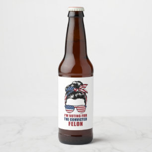 Ich stimme für den verurteilten Felon Pro Trump 20 Bierflaschenetikett