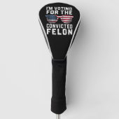 Ich stimme für den verurteilten Felon Pro Trump 20 Golf Headcover (Vorderseite)