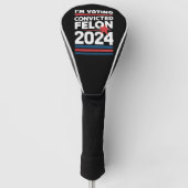 Ich stimme für den verurteilten Felon Pro Trump 20 Golf Headcover (Vorderseite)