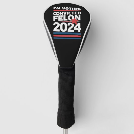 Ich stimme für den verurteilten Felon Pro Trump 20 Golf Headcover (Vorderseite)