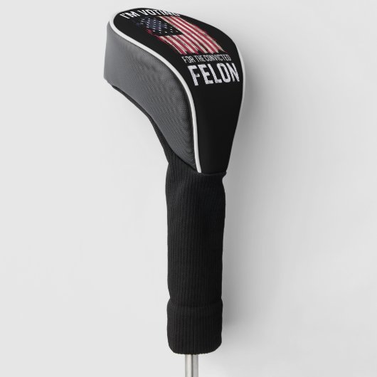 Ich stimme für den verurteilten Felon Pro Trump 20 Golf Headcover (angewinkelt)