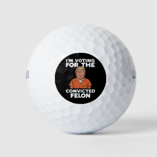 Ich stimme für den verurteilten Felon Pro Trump 20 Golfball