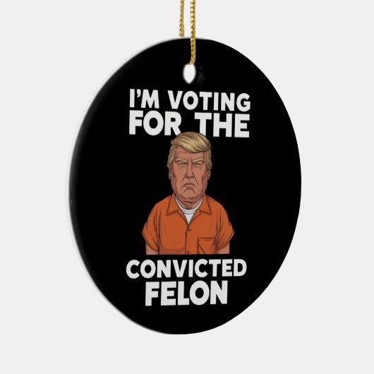 Ich stimme für den verurteilten Felon Pro Trump 20 Keramik Ornament (Rechts)