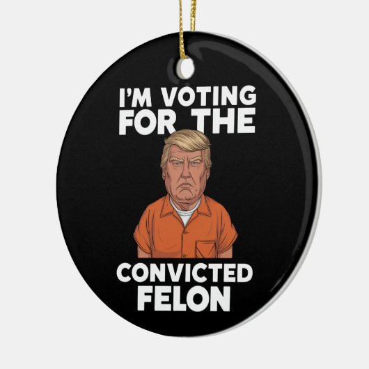 Ich stimme für den verurteilten Felon Pro Trump 20 Keramik Ornament (Links)