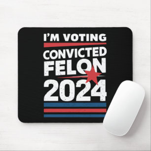 Ich stimme für den verurteilten Felon Pro Trump 20 Mousepad