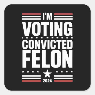 Ich stimme für den verurteilten Felon Pro Trump 20 Quadratischer Aufkleber