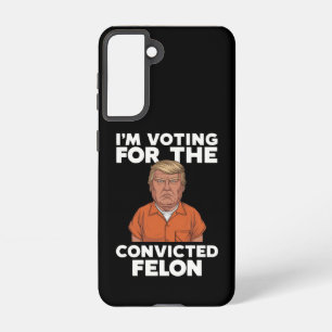 Ich stimme für den verurteilten Felon Pro Trump 20 Samsung Galaxy Hülle
