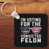 Ich stimme für den verurteilten Felon Pro Trump 20 Schlüsselanhänger (Vorderseite)