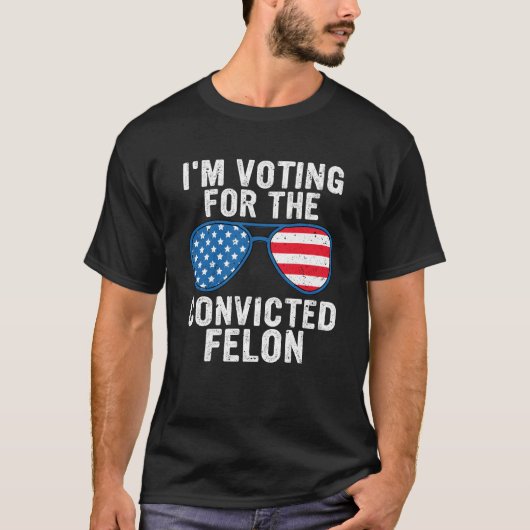 Ich stimme für den verurteilten Felon T-Shirt (Vorderseite)