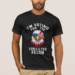 Ich stimme für den verurteilten Straftäter Lustig T-Shirt