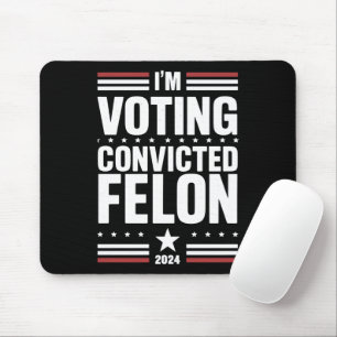 Ich stimme für den verurteilten Straftäter Pro Tru Mousepad