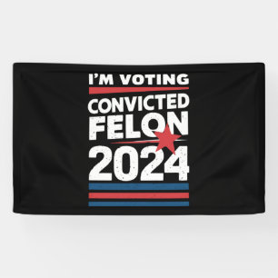 Ich stimme für den verurteilten Verbrecher Pro Tru Banner