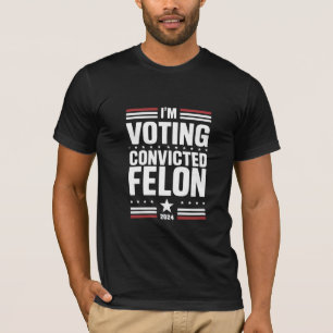 Ich stimme für den verurteilten Verbrecher Pro Tru T-Shirt