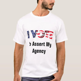 Ich stimme für die Bestätigung meiner Agentur 2026 T-Shirt