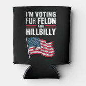 Ich stimme für die Felon & The Hillbilly 2024 Pro Dosenkühler (Vorderseite)