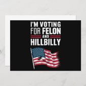 Ich stimme für die Felon & The Hillbilly 2024 Pro Einladung (Vorne/Hinten)