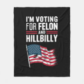 Ich stimme für die Felon & The Hillbilly 2024 Pro Fleecedecke (Vorderseite)