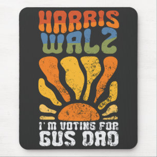 Ich stimme für die Wahl von Gus Vater Harris Walz Mousepad