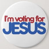 Ich stimme für Jesus Christus Button (Vorderseite)