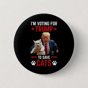 Ich stimme für Trump, um Katzen, die Trump 2024 wä Button