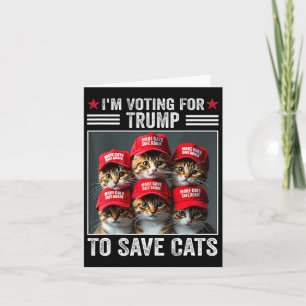 Ich stimme für Trump, um Katzen, die Trump 2024 wä Karte
