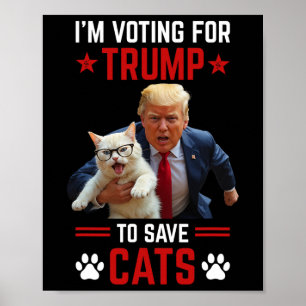 Ich stimme für Trump, um Katzen, die Trump 2024 wä Poster