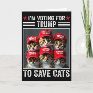 Ich stimme für Trump, um Katzen zu retten Trump 20 Karte