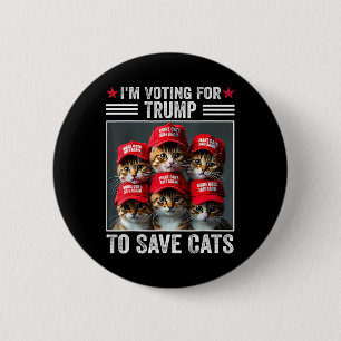 Ich stimme für Trump, um Katzen zu retten Trump Wa Button