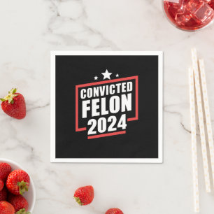 Ich stimme für verurteilten Felon 2024 Trump Serviette