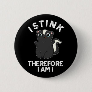 Ich stink daher bin ich lustig Skunk Pun Dark BG Button