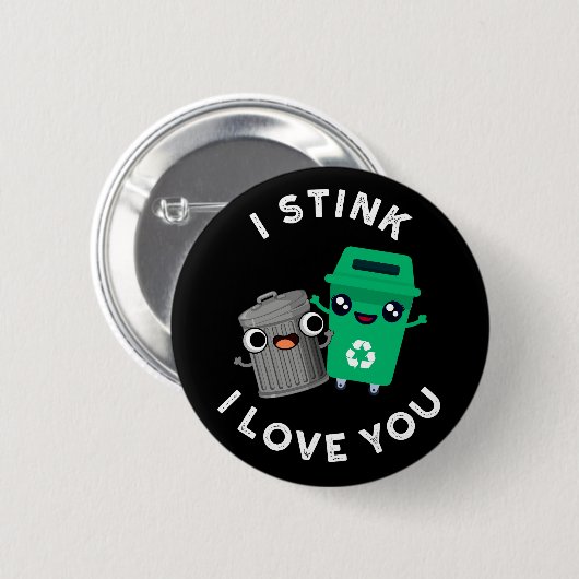 Ich stinke, ich Liebe Sie lustigen Müll Puff Dark Button (Vorne & Hinten)