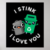 Ich stinke, ich Liebe Sie lustigen Müll Puff Dark  Poster (Vorne)