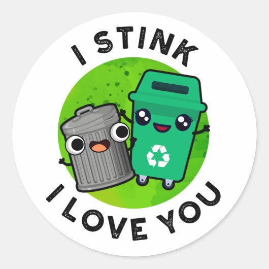 Ich stinke, ich Liebe Sie lustigen Mülleimer Puff Runder Aufkleber (Vorderseite)