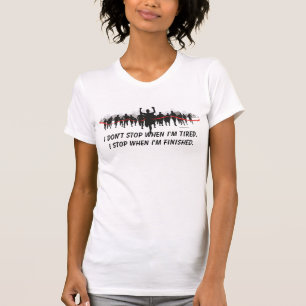 Ich stoppe nicht, wenn ich müdes… laufendes Shi T-Shirt