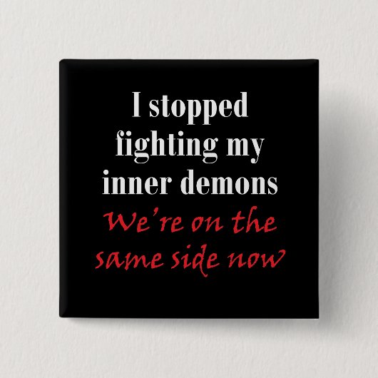 Ich stoppte, meine inneren Dämonen zu kämpfen Button (Vorderseite)