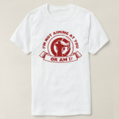 Ich strebe dich nicht an oder bin ich? | Redewendu T-Shirt (Design vorne)