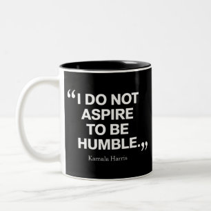 Ich strebe nicht danach, bescheiden zu sein Zitat  Zweifarbige Tasse