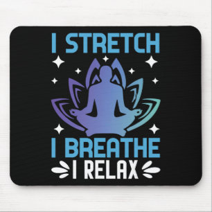 Ich strecke mich Ich atme Ich entspanne Yoga Medit Mousepad