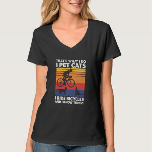 Ich streichle Katzen, fahre Fahrrad und weiß Dinge T-Shirt