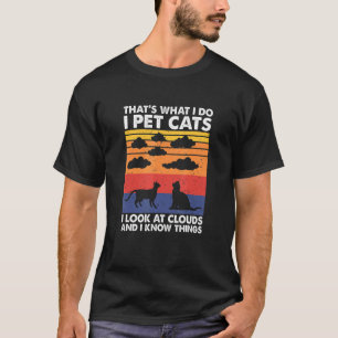 Ich streichle Katzen, ich schaue Wolken an und ich T-Shirt