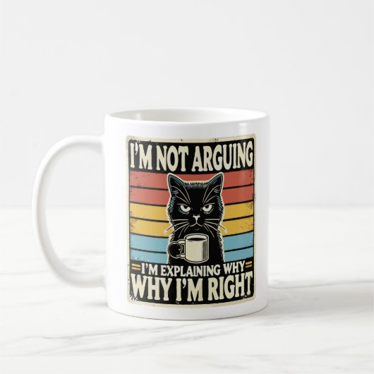 Ich Streite Nicht, Ich Erkläre Nur, Warum Ich Rech Kaffeetasse (Links)