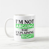 Ich streite nicht, ich erkläre nur, warum ich rech kaffeetasse (Links)