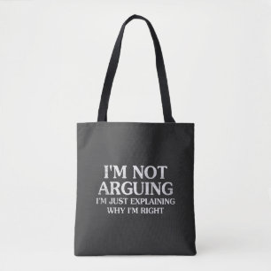 Ich streite nicht, ich erkläre nur, warum ich rech tasche